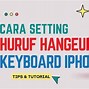 Cara Menambahkan Bahasa Korea Di Keyboard Iphone